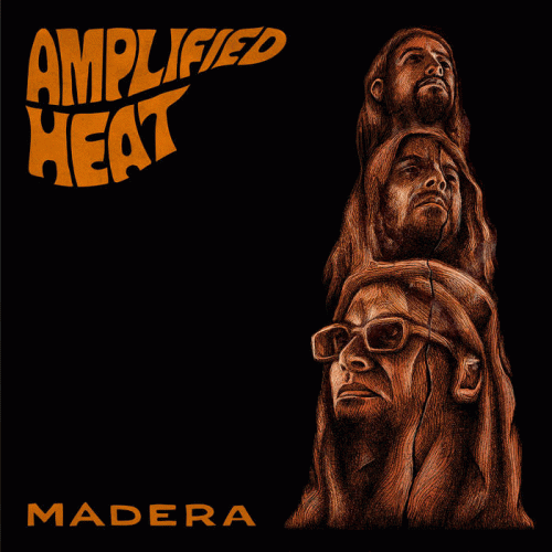 Amplified Heat : Madera